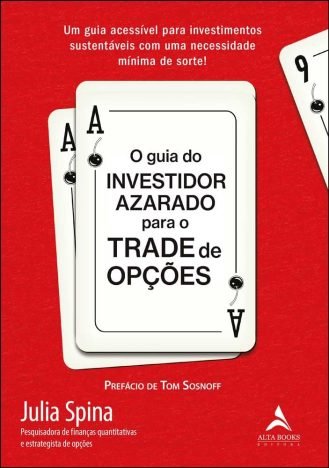 O guia do investidor azarado para o trade de opções um guia acessível para investimentos sustentáveis com uma necessidade mínima de sorte!