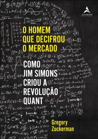 O homem que decifrou o mercado como Jim Simons criou a Revolução Quant