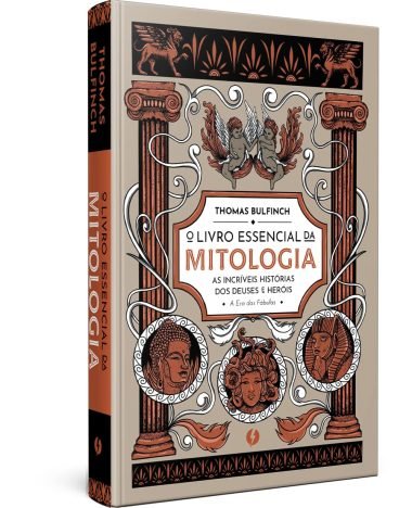 O livro essencial da mitologia As incríveis histórias dos deuses e heróis - A Era das Fábulas
