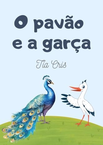 O pavão e a garça (Clássicos da literatura infantil)