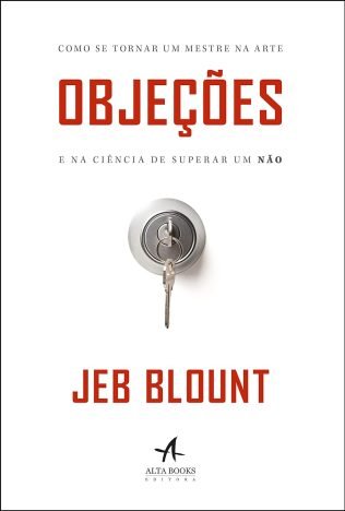 Objeções como se tornar um mestre na arte e na ciência de superar um não