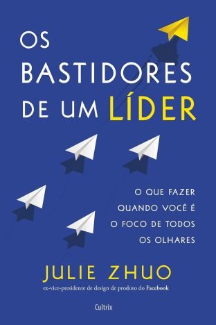 Os Bastidores de um Líder o que Fazer Quando Você é o Foco de Todos os Olhares