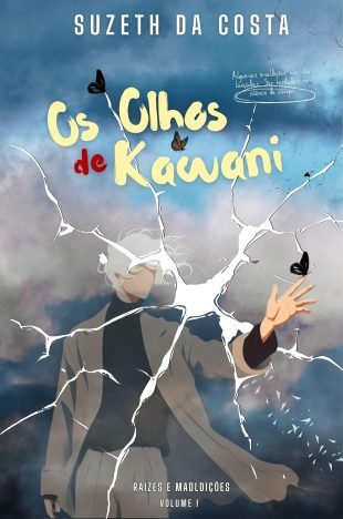Os Olhos de Kawani (Raízes e Maldições Livro 1)