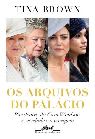 Os arquivos do palácio Por dentro da Casa Windsor A verdade e a voragem