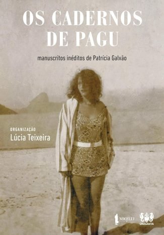 Os cadernos de Pagu manuscritos de Patrícia Galvão
