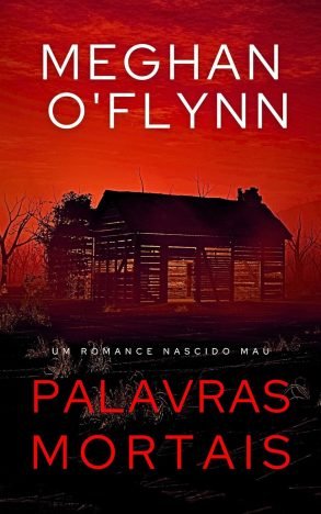 Palavras Mortais Um Romance Nascido Mau (Livro 2)