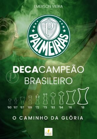 Palmeiras Decacampeão Brasileiro o caminho da glória