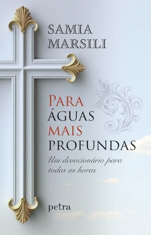 Para águas mais profundas Um devocionário para todas as horas