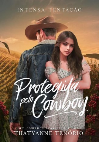 Protegida pelo Cowboy Intensa Tentação