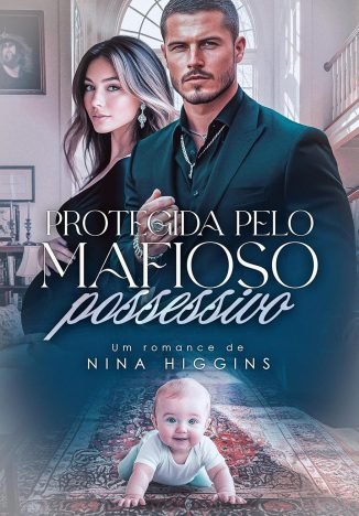 Protegida pelo Mafioso Possessivo (Sombras da Máfia Livro 1)
