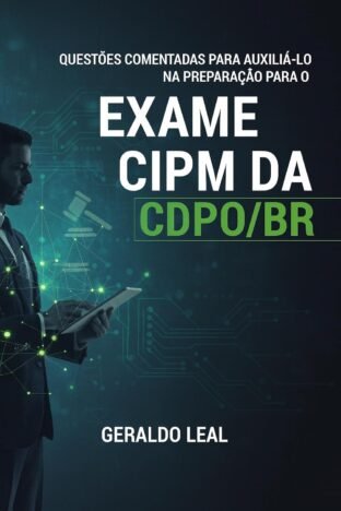 Questões comentadas para auxiliá-lo na preparação para o exame CIPM da CDPOBR