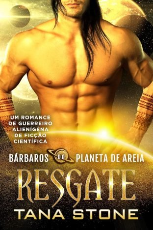 Resgate Um Romance de Ficção Científica com Guerreiros Alienígenas (Bárbaros do Planeta de Areia Livro 10)