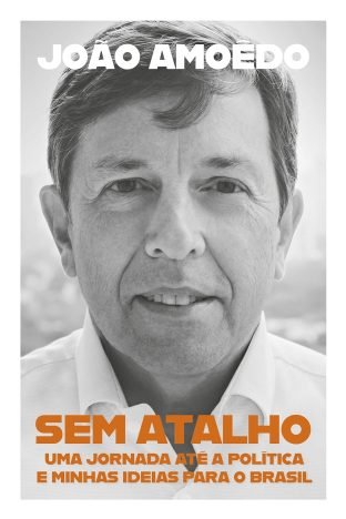 Sem atalho Uma jornada até a política e minhas ideias para o Brasil
