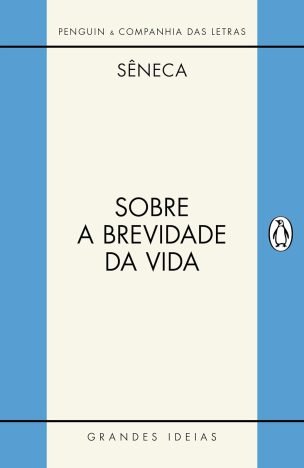 Sobre a brevidade da vida Sobre a firmeza do sábio