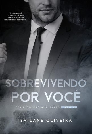 Sobrevivendo por você (Colors and Races Livro 3)