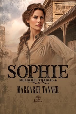 Sophie (Mulheres Traídas Livro 4)