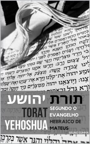 TORAT YEHOSHUA Segundo o Evangelho original de Mateus