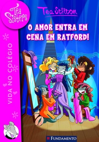 Tea Sisters 1. O Amor Entra em Cena em Ratford!