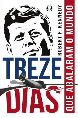 Treze Dias que abalaram o mundo