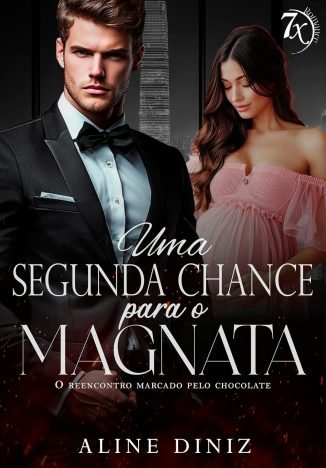 Uma Segunda Chance para o Magnata O Reencontro Marcado pelo Chocolate