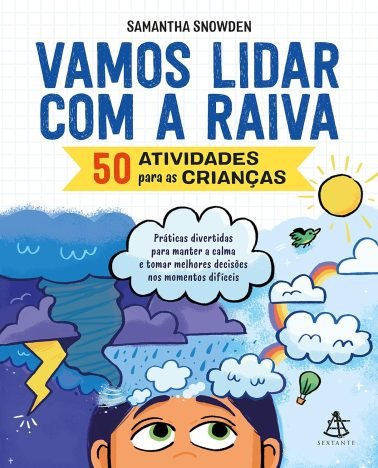 Vamos lidar com a raiva 50 atividades para as crianças
