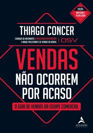 Vendas não ocorrem por acaso O guia de vendas da equipe comercial Volume 1