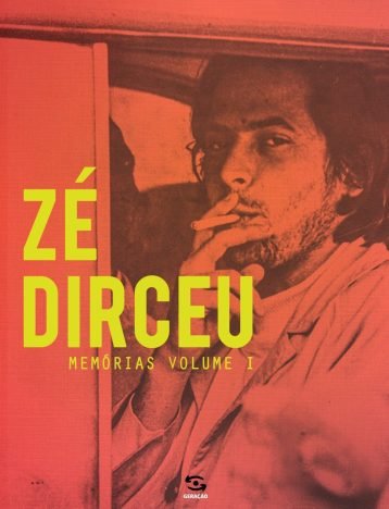 Zé Dirceu Memórias – Volume 1